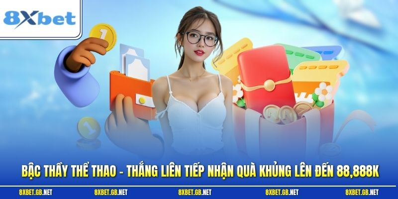 bac-thay-the-thao-thang-lien-tiep-rinh-88-888k