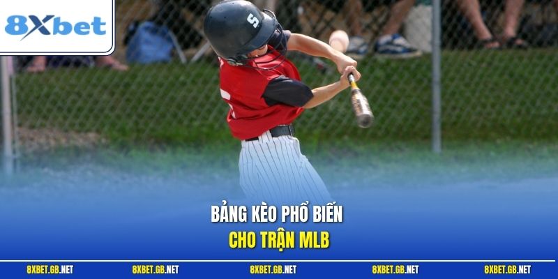 Bóng Chày - Phân Tích Thực Chiến Nhận Định Kèo Hôm Nay 2 Bảng kèo phổ biến cho trận MLB