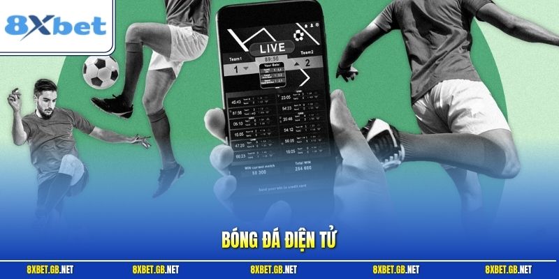 Bóng Đá Điện Tử - Luật Kèo Dự Đoán Chuẩn Ở Nhà Cái 8XBET