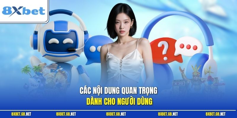 Các nội dung quan trọng dành cho người dùng