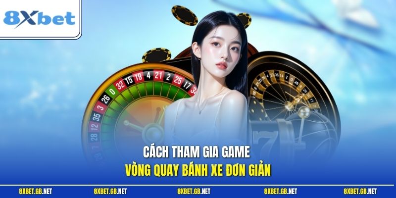 Roulette | Bí Quyết Chơi Vòng Quay Số Luôn Thắng Nhà Cái 2 Cách tham gia game vòng quay bánh xe đơn giản
