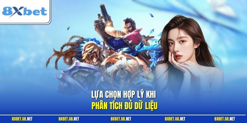 Liên Minh Huyền Thoại - Bí Quyết Nhận Định Kèo Từ Chuyên Gia 3 Lựa chọn hợp lý khi phân tích đủ dữ liệu