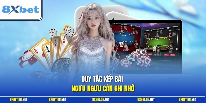 Quy tắc xếp bài Ngưu Ngưu cần ghi nhớ