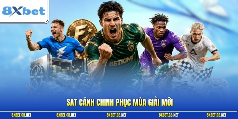 sat canh chinh phuc mua giai moi