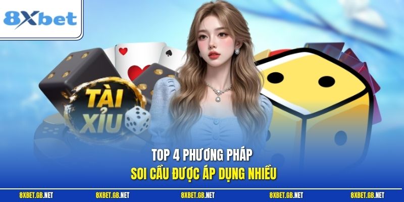 Top 4 phương pháp soi cầu được áp dụng nhiều
